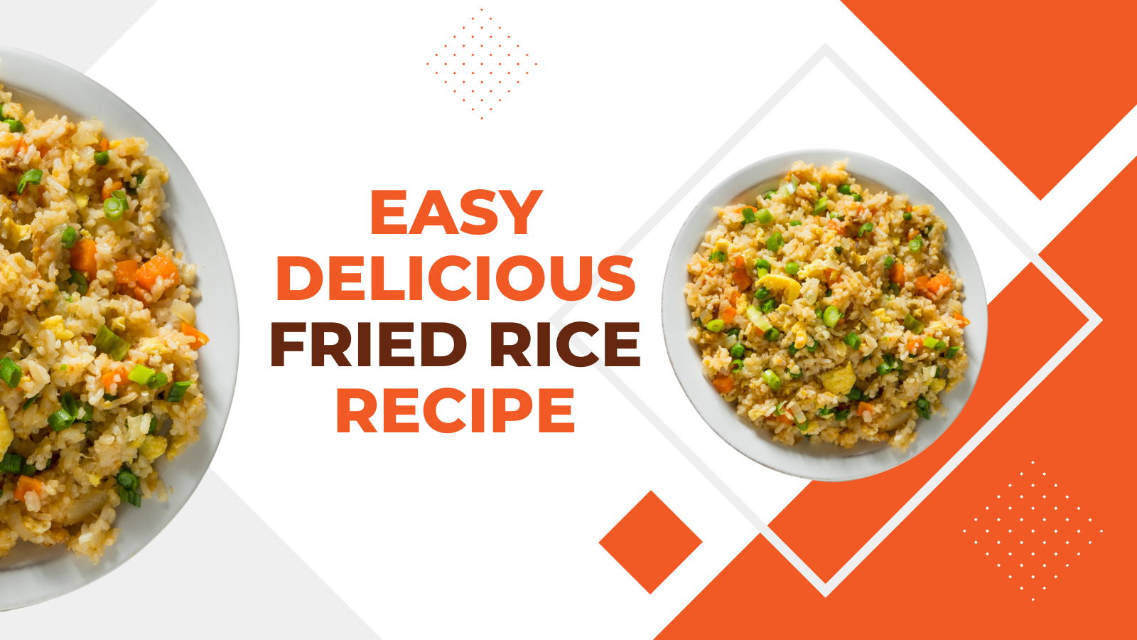 Easy Delicious Fried Rice Recipe
